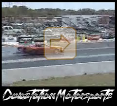 Video Courtesy Of Devastation Motorsports